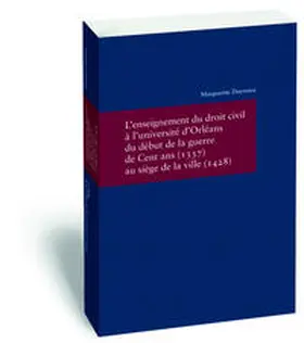 Duynstee |  L'enseignement du droit civil à l'université d'Orléans du début de la guerre de Cent ans (1337) au siège de la ville (1428) | Buch |  Sack Fachmedien