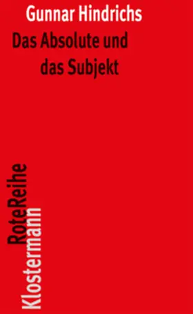Hindrichs |  Das Absolute und das Subjekt | Buch |  Sack Fachmedien