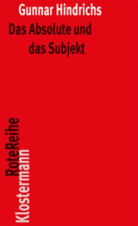 Hindrichs | Das Absolute und das Subjekt | Buch | 978-3-465-04116-0 | sack.de