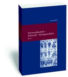 Wolf |  Verwandtschaft - Erbrecht - Königswahlen | Buch |  Sack Fachmedien