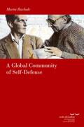 Bucholc |  Bucholc, M: Global Community of Self-Defense | Buch |  Sack Fachmedien