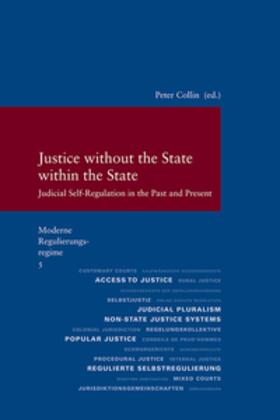 Collin | Moderne Regulierungsregime / Justice without the State within the State | Buch | 978-3-465-04268-6 | sack.de