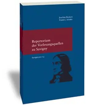 Rückert / Schäfer |  Repertorium der Vorlesungsquellen zu Friedrich Carl von Savigny | Buch |  Sack Fachmedien
