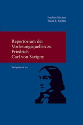 Rückert / Schäfer | Rückert, J: Savignyana / Repertorium der Vorlesungsquellen | Buch | 978-3-465-04270-9 | sack.de