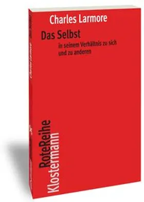 Larmore |  Das Selbst in seinem Verhältnis zu sich und zu anderen | Buch |  Sack Fachmedien