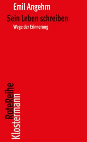 Angehrn | Sein Leben schreiben | Buch | 978-3-465-04299-0 | sack.de