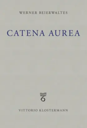 Beierwaltes |  Catena aurea | Buch |  Sack Fachmedien