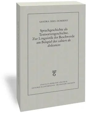 Issel-Dombert | Sprachgeschichte als Textsortengeschichte. Zur Linguistik der Beschwerde am Beispiel der "cahiers de doléances" | Buch | 978-3-465-04356-0 | sack.de