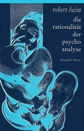Heim | Die Rationalität der Psychoanalyse | Buch | 978-3-465-04447-5 | sack.de