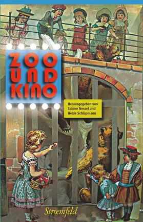 Nessel / Schlüpmann | Zoo und Kino | Buch | 978-3-465-04506-9 | sack.de