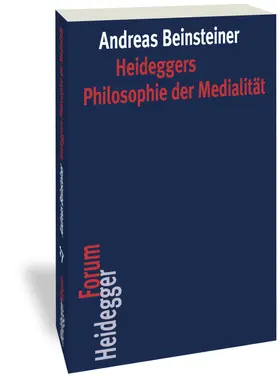 Beinsteiner |  Heideggers Philosophie der Medialität | Buch |  Sack Fachmedien
