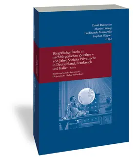 Deroussin / Löhnig / Mazzarella |  Bürgerliches Recht im nachbürgerlichen Zeitalter - 100 Jahre Soziales Privatrecht in Deutschland, Frankreich und Italien | Buch |  Sack Fachmedien