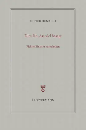 Henrich |  Dies Ich, das viel besagt | Buch |  Sack Fachmedien