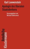 Loewenstein / Kubitscheck / Kubitschek |  Apologie des liberalen Staatsdenkens | Buch |  Sack Fachmedien
