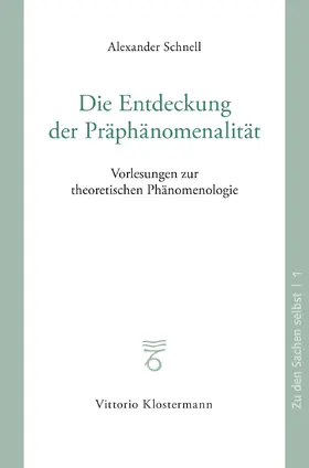 Schnell |  Die Entdeckung der Präphänomenalität | Buch |  Sack Fachmedien