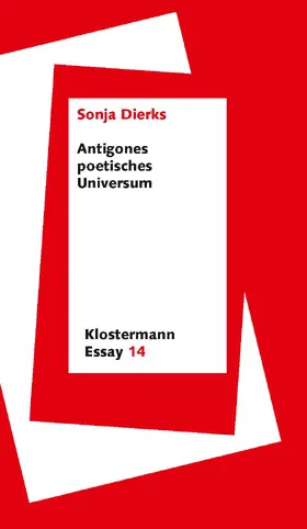 Dierks |  Antigones poetisches Universum | Buch |  Sack Fachmedien