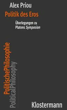 Priou, Alex |  Politik des Eros | Buch |  Sack Fachmedien