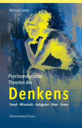 Feurer |  Psychoanalytische Theorien des Denkens | Buch |  Sack Fachmedien