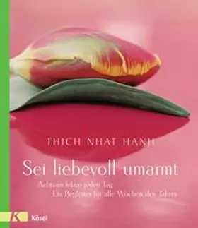  Sei liebevoll umarmt | Buch |  Sack Fachmedien