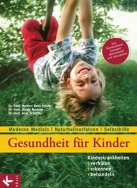 Renz-Polster / Menche / Schäffler | Gesundheit für Kinder: Kinderkrankheiten verhüten, erkennen, behandeln | Buch | 978-3-466-30904-7 | sack.de