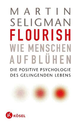 Übersetzung: Schuhmacher, Stephan |  Flourish - Wie Menschen aufblühen | Buch |  Sack Fachmedien