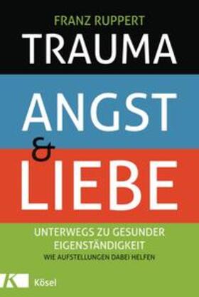 Ruppert | Trauma, Angst und Liebe | Buch | 978-3-466-30966-5 | sack.de