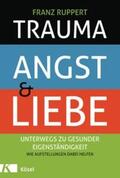 Ruppert |  Trauma, Angst und Liebe | Buch |  Sack Fachmedien