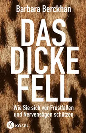 Berckhan |  Das dicke Fell | Buch |  Sack Fachmedien