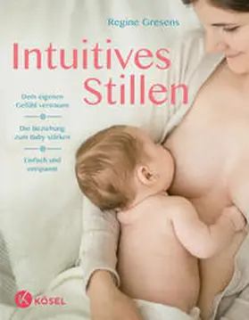 Gresens |  Intuitives Stillen | Buch |  Sack Fachmedien