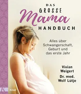 Weigert / Lütje |  Das große Mama-Handbuch | Buch |  Sack Fachmedien