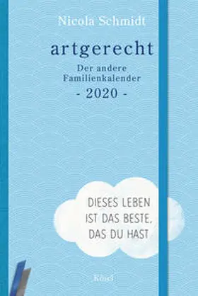 Schmidt |  artgerecht - Der andere Familienkalender 2020 | Sonstiges |  Sack Fachmedien