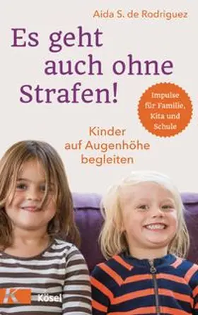 Rodriguez |  Es geht auch ohne Strafen! | Buch |  Sack Fachmedien