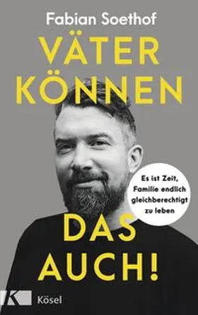 Soethof |  Väter können das auch! | Buch |  Sack Fachmedien