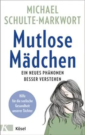 Schulte-Markwort |  Mutlose Mädchen | Buch |  Sack Fachmedien