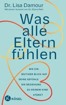 Damour |  Was alle Eltern fühlen | Buch |  Sack Fachmedien