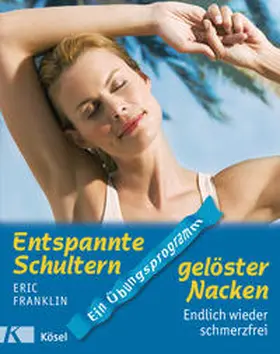 Franklin |  Entspannte Schultern, gelöster Nacken | Buch |  Sack Fachmedien