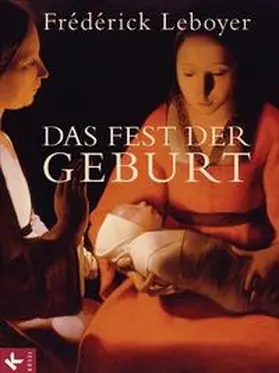 Leboyer |  Das Fest der Geburt | Buch |  Sack Fachmedien