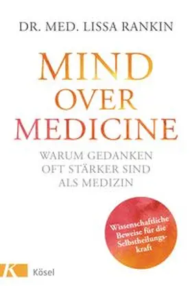 Rankin |  Mind over Medicine - Warum Gedanken oft stärker sind als Medizin | Buch |  Sack Fachmedien