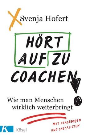 Hofert | Hofert, S: Hört auf zu coachen! | Buch | 978-3-466-34675-2 | sack.de