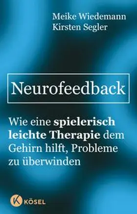 Wiedemann / Segler |  Neurofeedback | Buch |  Sack Fachmedien
