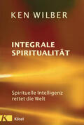 Wilber |  Integrale Spiritualität | Buch |  Sack Fachmedien