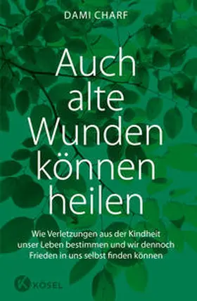 Charf |  Auch alte Wunden können heilen | Buch |  Sack Fachmedien