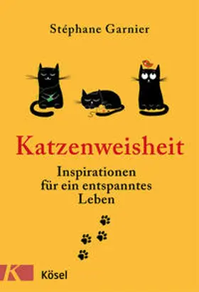 Garnier |  Katzenweisheit | Buch |  Sack Fachmedien