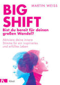 Weiss |  Big Shift - Bist du bereit für deinen großen Wandel? | Buch |  Sack Fachmedien