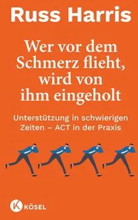 Harris |  Wer vor dem Schmerz flieht, wird von ihm eingeholt NA | Buch |  Sack Fachmedien