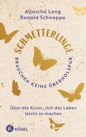 Schweppe / Long |  Schmetterlinge brauchen keine Überholspur | Buch |  Sack Fachmedien