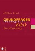 Ernst |  Grundfragen theologischer Ethik | Buch |  Sack Fachmedien