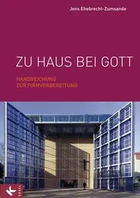 Ehebrecht-Zumsande |  Zu Haus bei Gott | Buch |  Sack Fachmedien