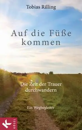 Rilling |  Auf die Füße kommen | Buch |  Sack Fachmedien