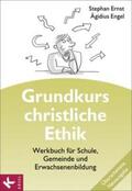 Ernst / Engel |  Grundkurs christliche Ethik. Neuausgabe | Buch |  Sack Fachmedien